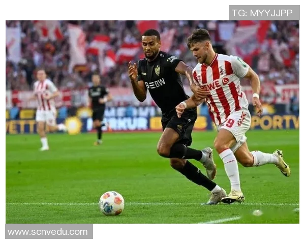 德甲焦点战科隆主场迎战柏林赫塔双方争夺三分激战一触即发