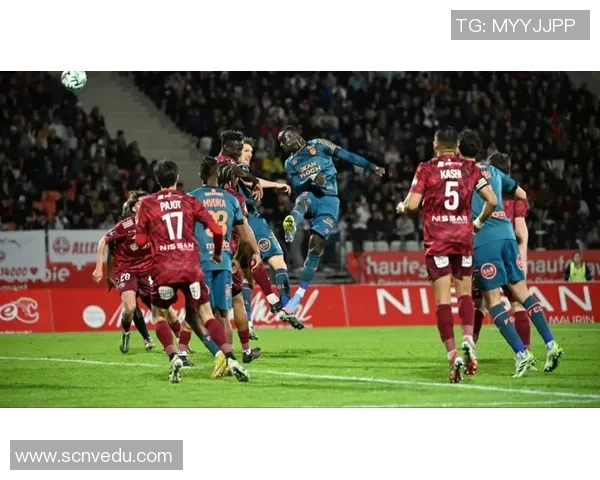 洛里昂与南A比赛结果分析及精彩瞬间回顾